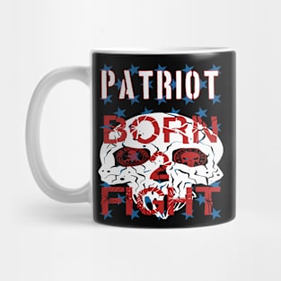 Patriot Born 2 Fight Mug